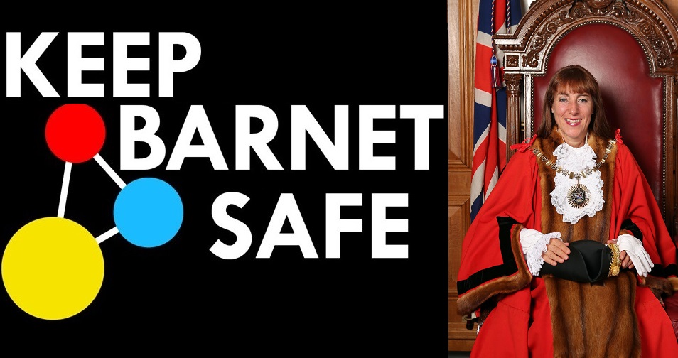 •	A message from the Worshipful Mayor of Barnet, Cllr Caroline Stock: Keep Barnet Safe