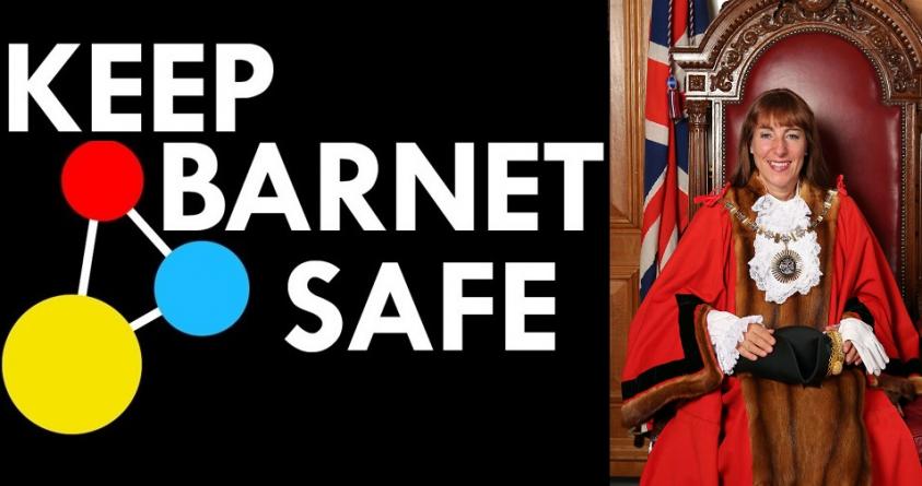 • A message from the Worshipful Mayor of Barnet, Cllr Caroline Stock: Keep Barnet Safe